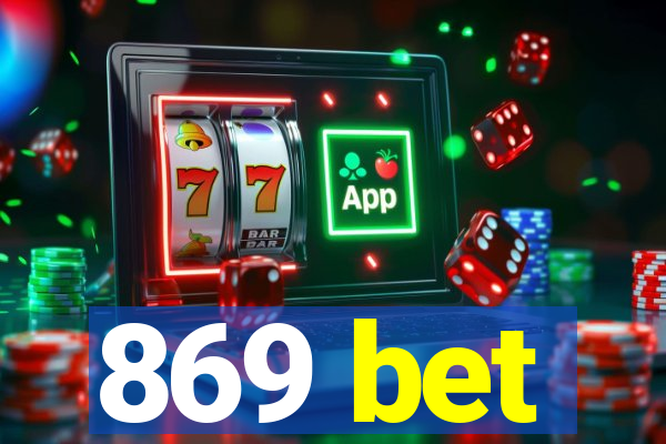 869 bet